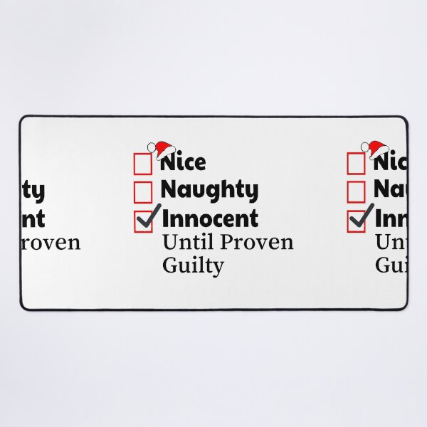 Item preview, Copy of Nice Naughty Innocent Until Proven Guilty - Funny Christmas saying designed and sold by AsmArt-co.