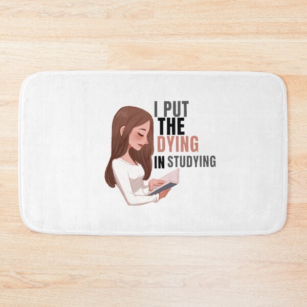 Item preview, I Put The Dying In Studying Hilarious Funny Witty  designed and sold by Special-Art1.