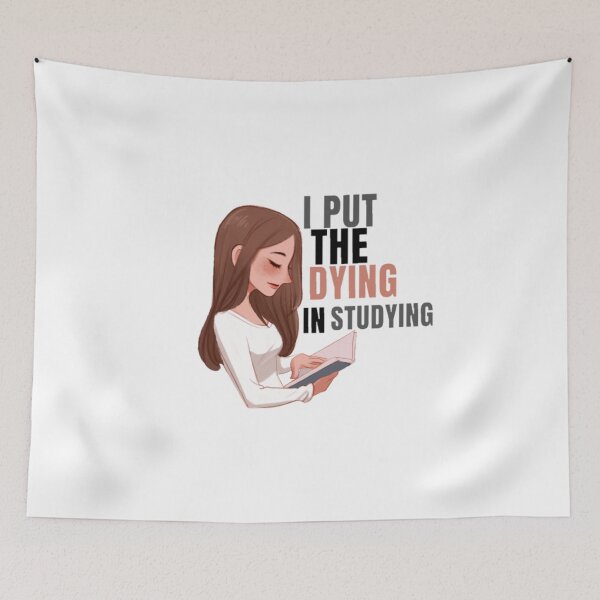 Item preview, I Put The Dying In Studying Hilarious Funny Witty  designed and sold by Special-Art1.