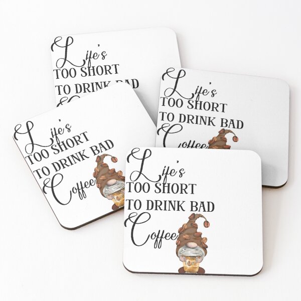 Item preview, Lifes Too Short To Drink Bad Coffee (Male Gnome) (Black Lettering) designed and sold by Wheeler-Styl3.