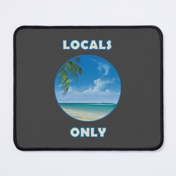 Item preview, LOCALS ONLY designed and sold by This-Happened.