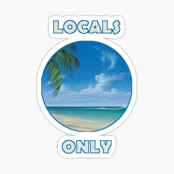 Item preview, LOCALS ONLY designed and sold by This-Happened.