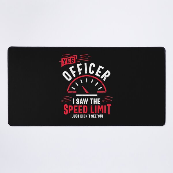 Item preview, Yes Officer I Saw The Speed Limit - Car Enthusiast designed and sold by cidolopez.