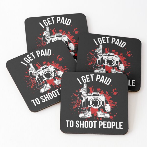 Item preview, Get Paid To Shoot People Funny designed and sold by ClamenTaon.