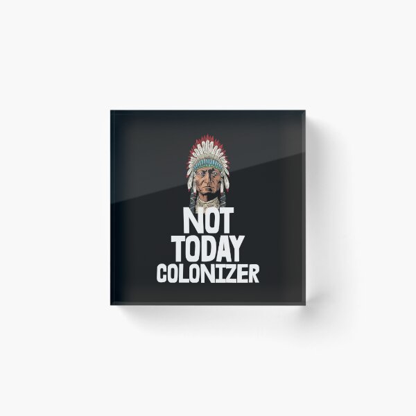 Item preview, Not Today Colonizer designed and sold by Bendthetrend.