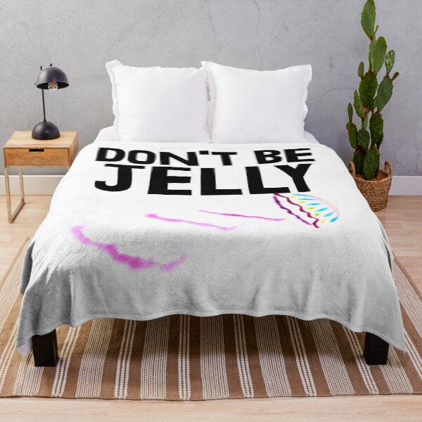 Item preview, Don't Be Jelly  designed and sold by Bendthetrend.