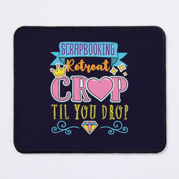 Item preview, Scrapbooking Retreat Crop Til You Drop designed and sold by jaygo.