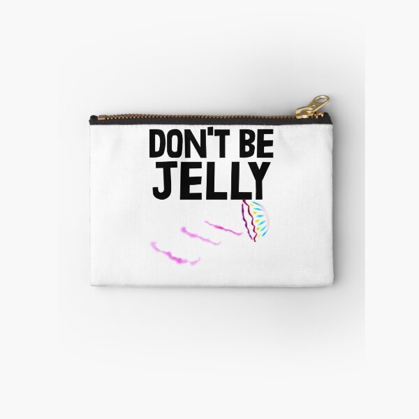 Item preview, Don't Be Jelly  designed and sold by Bendthetrend.