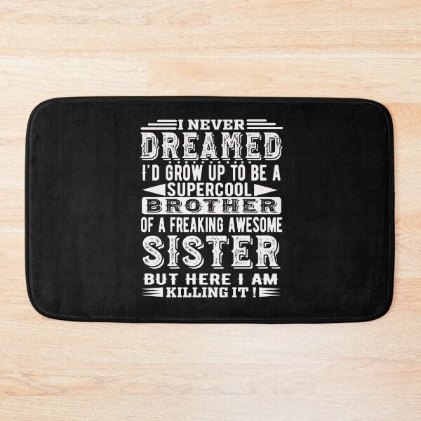 Item preview, I never dreamed I'd grow up to be a super cool brother  designed and sold by binly123.