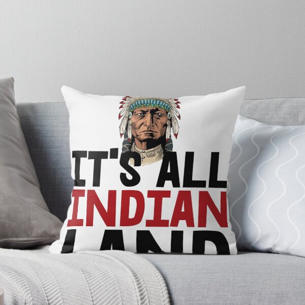 Item preview, It's All Indian Land designed and sold by Bendthetrend.