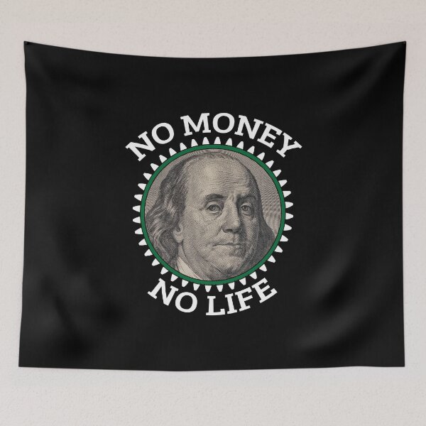 Item preview, no money no life designed and sold by Dobsy.