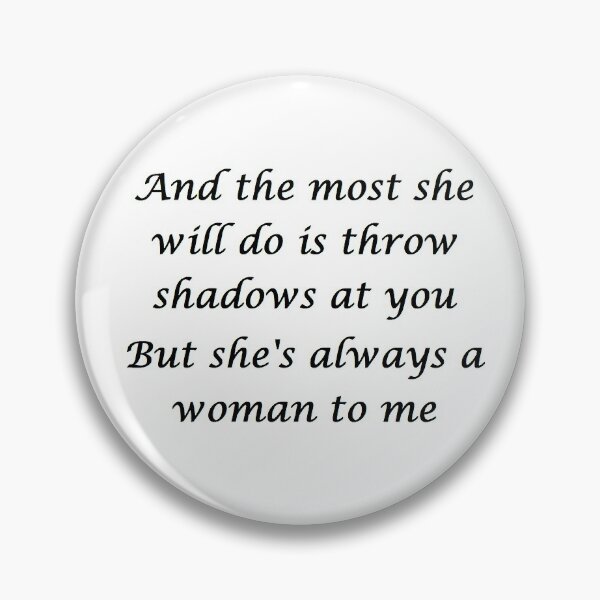 Item preview, She's Always a Woman designed and sold by EddRising.