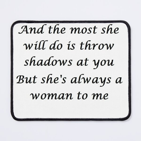 Item preview, She's Always a Woman designed and sold by EddRising.