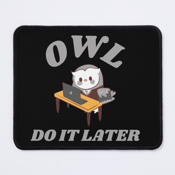 Item preview, Owl Do It Later designed and sold by TeePartyHost.