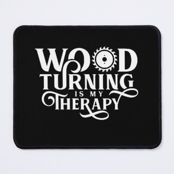 Item preview, WOOD TURNING IS MY THERAPY designed and sold by ATEF BRAHAM.