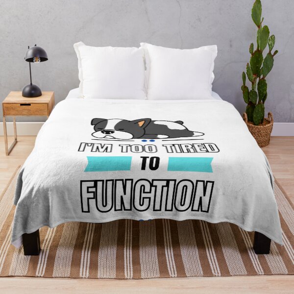 Item preview, I'm Too Tired To Function Dog (Black Lettering) designed and sold by Wheeler-Styl3.
