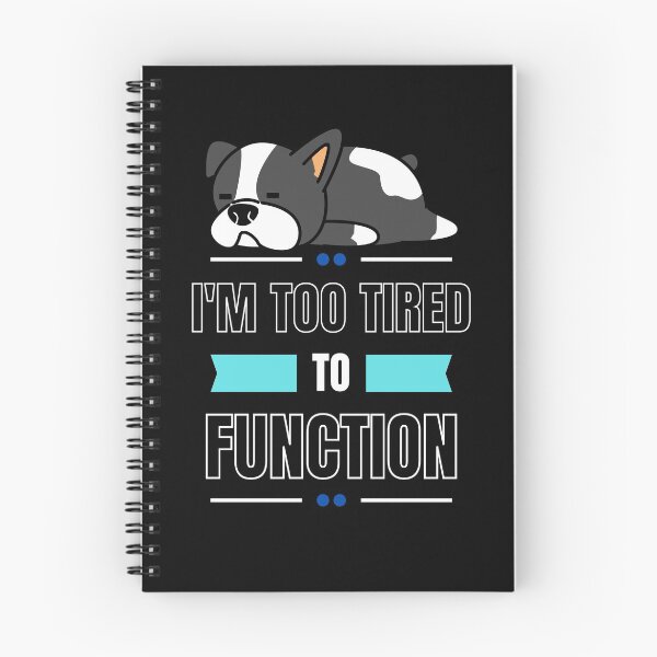 Item preview, Im Too Tired To Function Dog (White Lettering) designed and sold by Wheeler-Styl3.