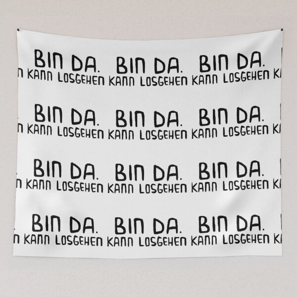 Item preview, Bin da, kann losgehen, Lustiger Spruch designed and sold by badlydrawnbabe.