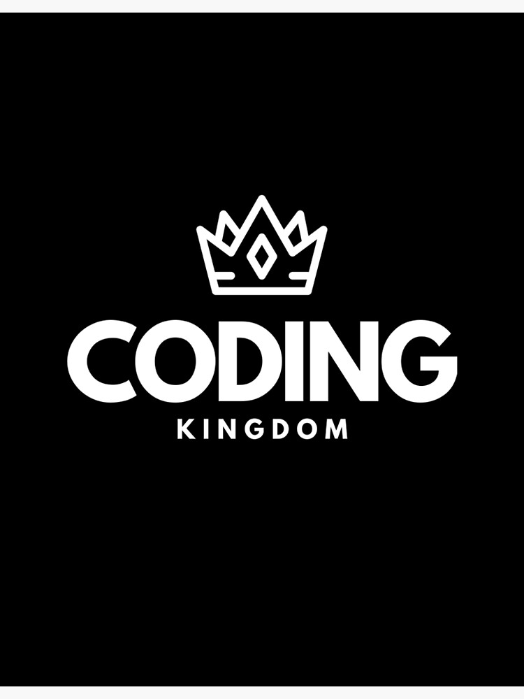 "Coding Kingdom " Poster for Sale by adityapardeshi Redbubble