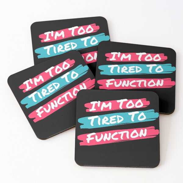 Item preview, Im Too Tired To Function  designed and sold by Wheeler-Styl3.