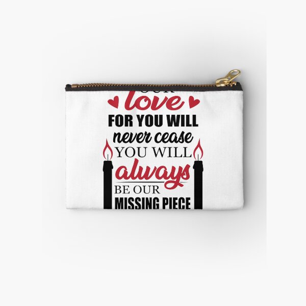 Item preview, Our Love For Never Cease You Will Always Be Our Missing Piece  designed and sold by EcchiWaifuShop.