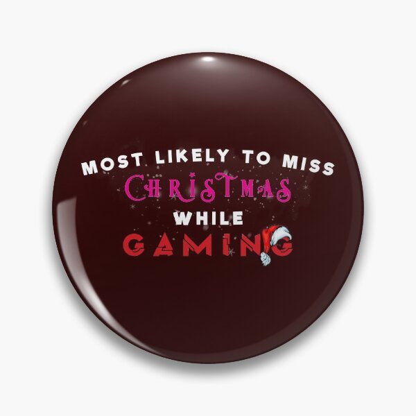 Item preview, Most Likely To Miss Christmas While Gaming designed and sold by DeMuthu.