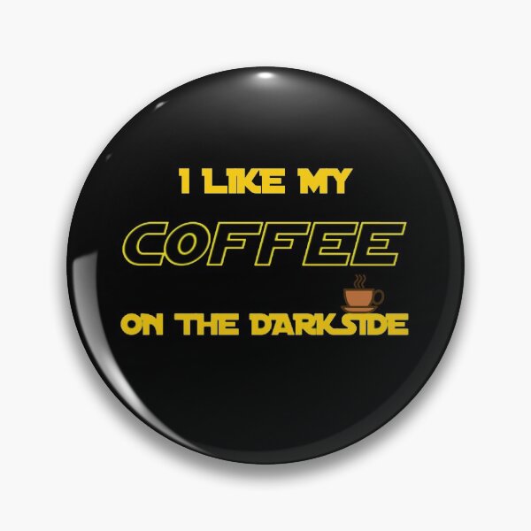 Item preview, I Like My Coffee On The Darkside designed and sold by TheUnknown93.