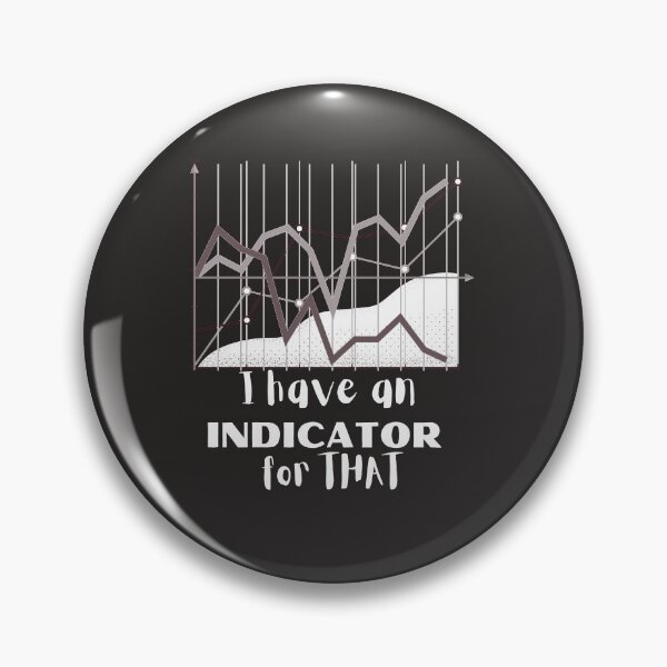 Item preview, I have an indicator for that- Funny -Unique -Gift for stock market, crypto, options trader, forex traders and day traders  designed and sold by TradingTeesKids.
