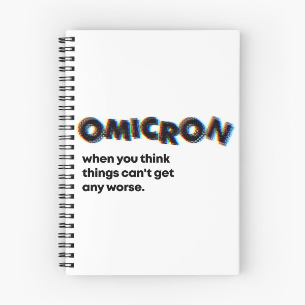 Item preview, Omicron When You Think Things Can't Get Any Worse designed and sold by Asaha17.
