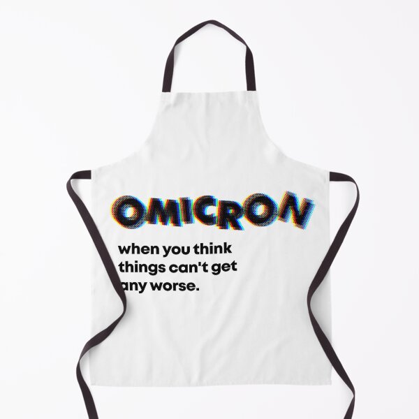 Item preview, Omicron When You Think Things Can't Get Any Worse designed and sold by Asaha17.
