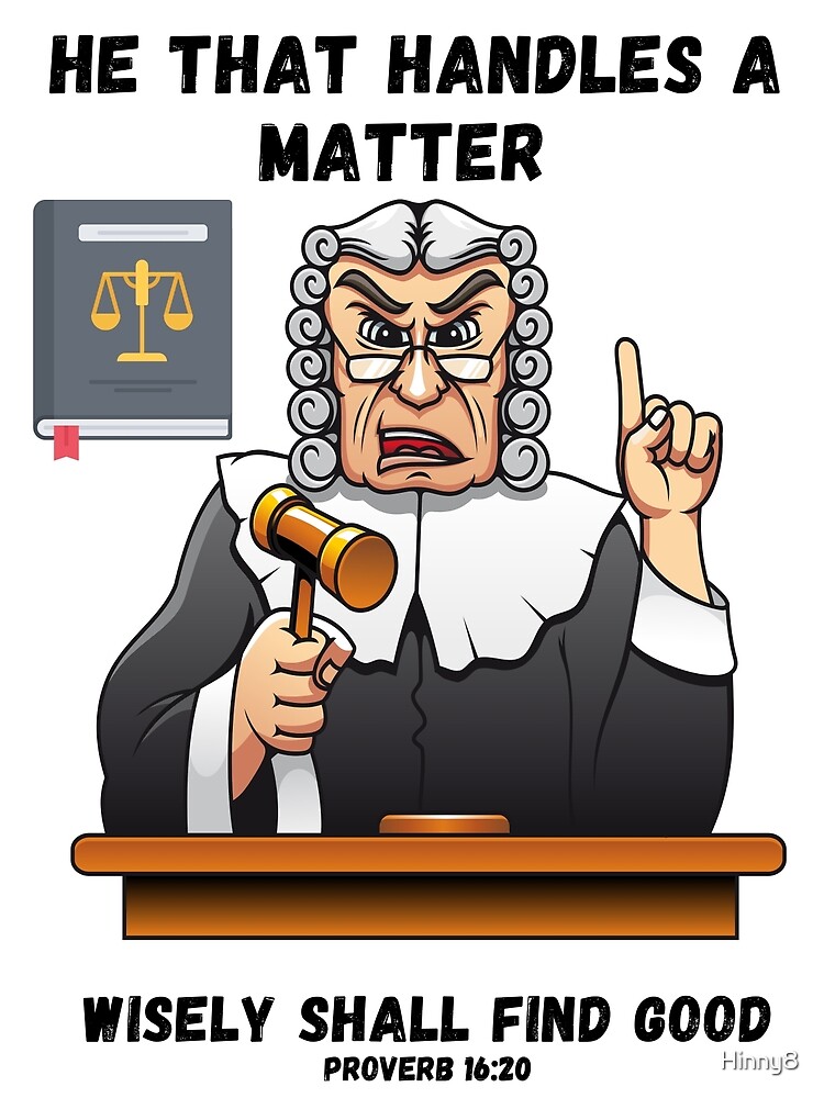 " Proverb, Wise Judge, He that handles a matter wisely shall find good