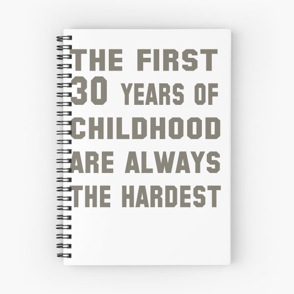Item preview, The First 30 Years Of Childhood Are Always The Hardest designed and sold by mishodja.