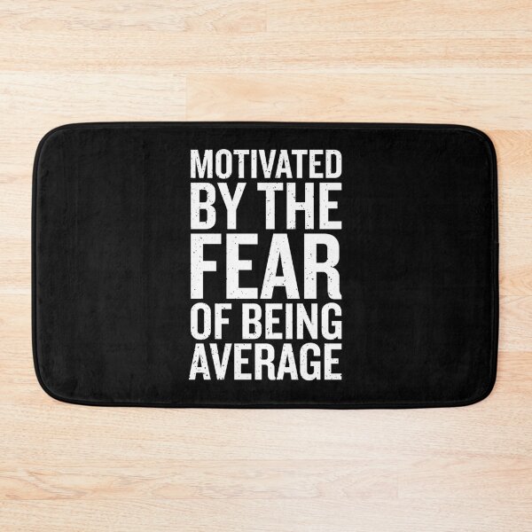 Item preview, Motivated By The Fear of Being Average (Black) designed and sold by Printend _.