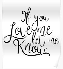 If You Love Me, Let Me Know Poster
