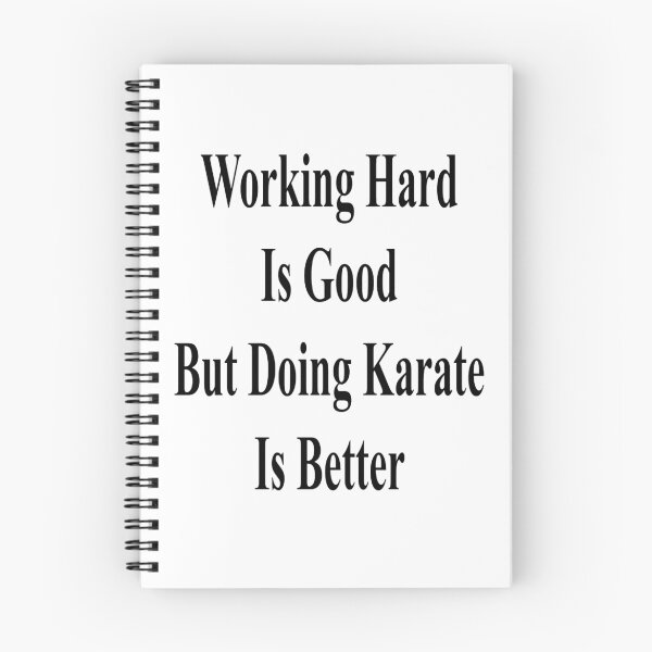Item preview, Working Hard Is Good But Doing Karate Is Better  designed and sold by supernova23.