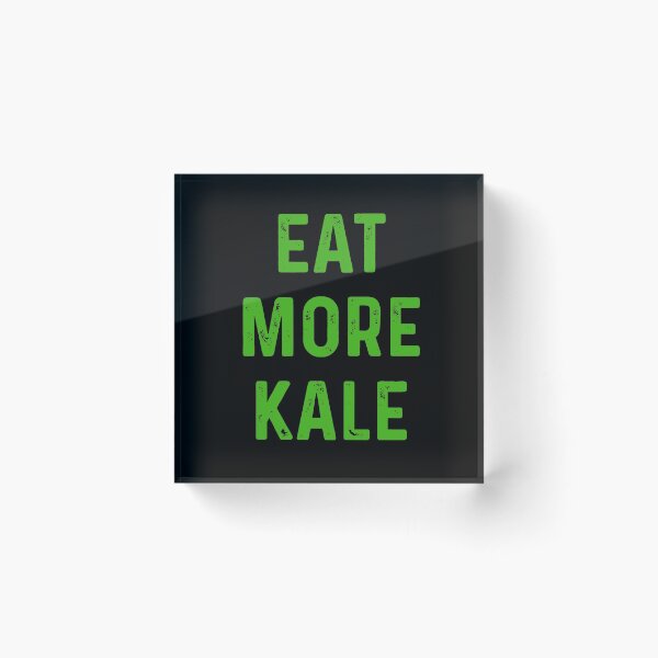 Item preview, Eat more KALE designed and sold by blueprint198686.