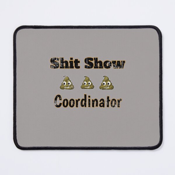 Item preview, Distressed Shit Show Coordinator Poop Design designed and sold by Angela Mello.