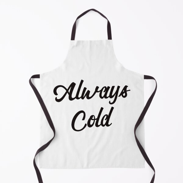 Item preview, Always Cold Sweatshirt, Always Cold, Always Cold Gifts,    designed and sold by DAM Creative ⭐⭐⭐⭐⭐.
