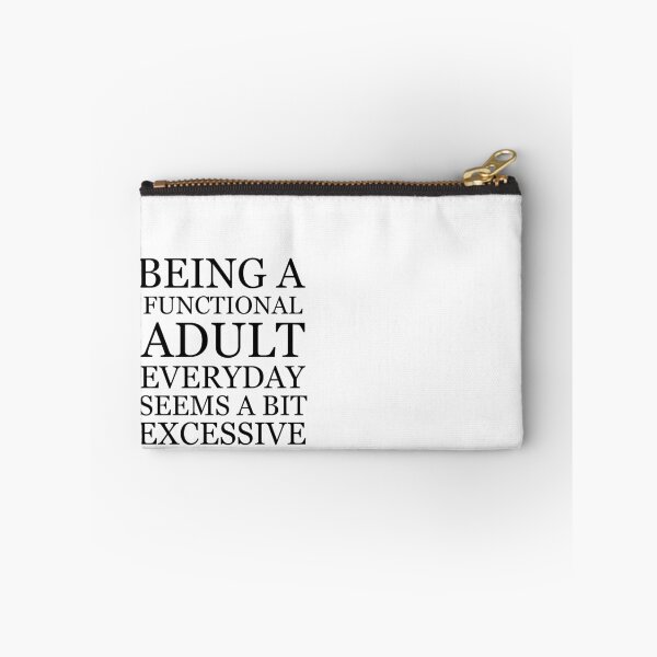 Item preview, Being a functional adult everyday seems a bit excessive designed and sold by felric.