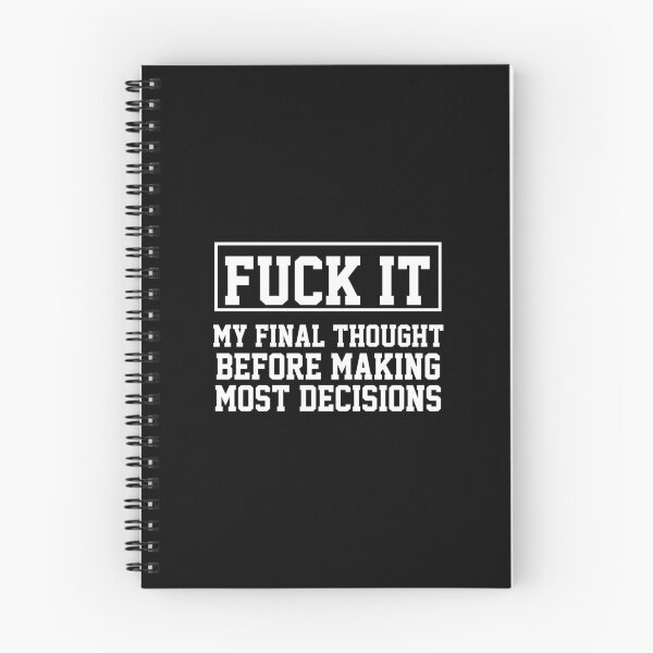 Item preview, funny sarcastic offended saying MY FINAL THOUGHT BEFORE MAKING MOST DECISIONS gift  Birthday Meme Girlfriend boyfriend designed and sold by joygift369.