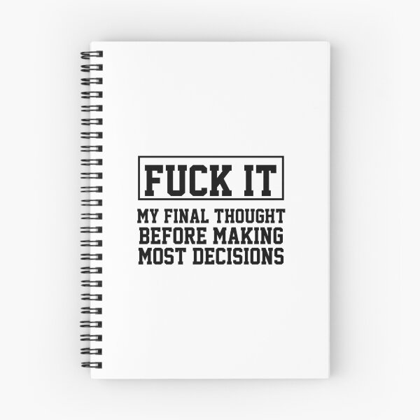 Item preview, funny sarcastic offended saying MY FINAL THOUGHT BEFORE MAKING MOST DECISIONS gift  Birthday Meme Girlfriend boyfriend designed and sold by joygift369.