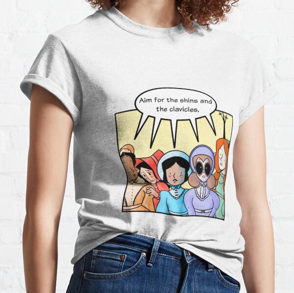 Aim For The Shins And The Clavicles: Housemaid Version Classic T-Shirt
