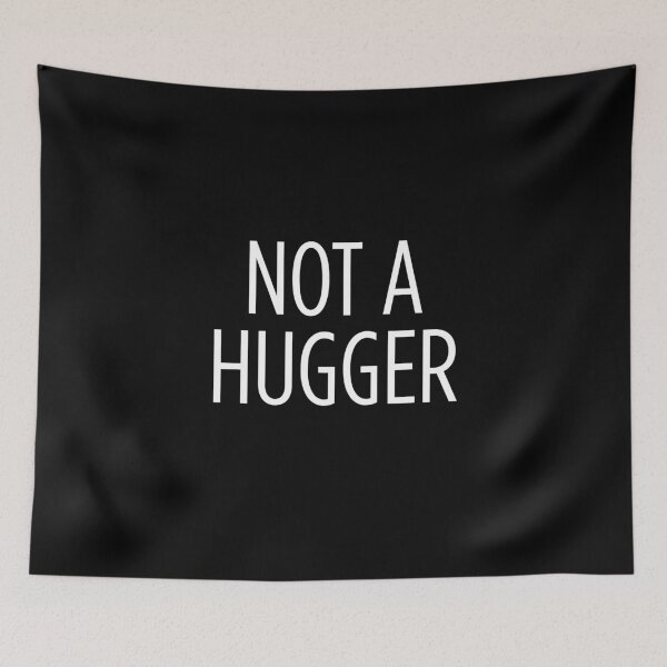 Item preview, Not a Hugger designed and sold by MelsPlace.