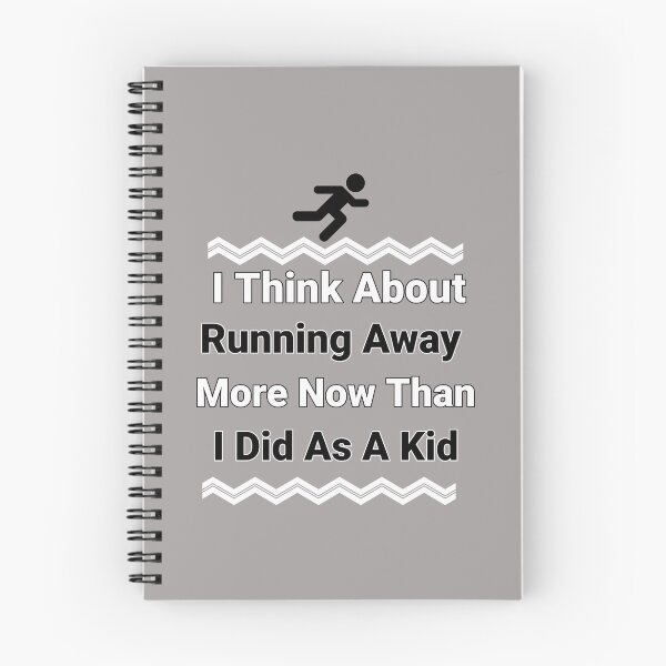 Item preview, I Think About Running Away More Now Than As A Kid Design designed and sold by Angela Mello.