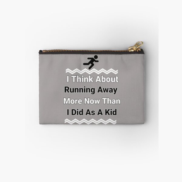 Item preview, I Think About Running Away More Now Than As A Kid Design designed and sold by Angela Mello.