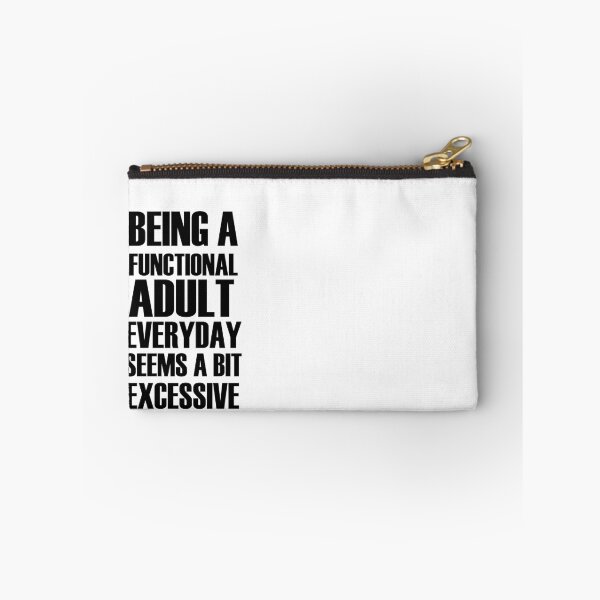 Item preview, Being a functional adult everyday seems a bit excessive designed and sold by felric.