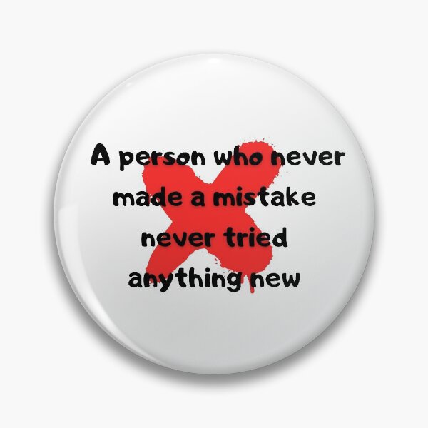 Item preview, A person who never made a mistake never tried anything new designed and sold by kapiks.