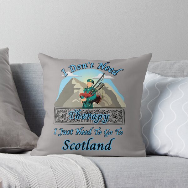 Item preview, I Don't Need To Go To Therapy I Just Need To Go To Scotland Design designed and sold by Angela Mello.