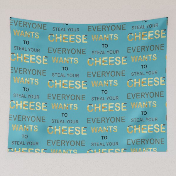 Item preview, EVERYONE WANTS TO STEAL YOUR CHEESE    designed and sold by Theniceniya.