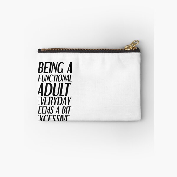 Item preview, Being a functional adult everyday seems a bit excessive designed and sold by felric.